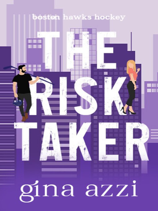 Title details for The Risk Taker by Gina Azzi - Available